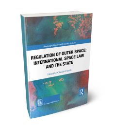 Regulation of Outer Space: International Space Law and the State