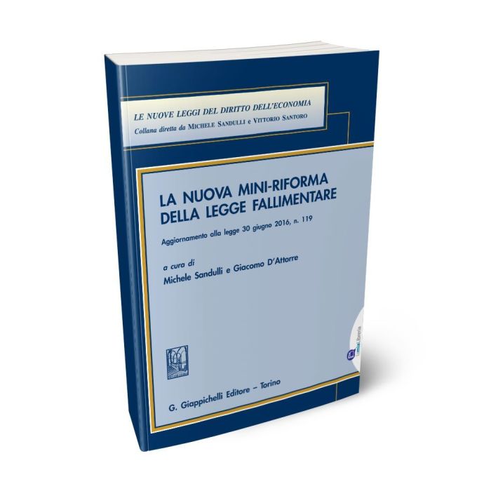 La nuova mini-riforma della legge fallimentare - D'ATTORRE G., SANDULLI M.  | Giappichelli