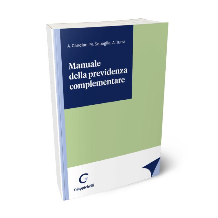 Manuale della previdenza complementare - CANDIAN A., SQUEGLIA M., TURSI |  Giappichelli