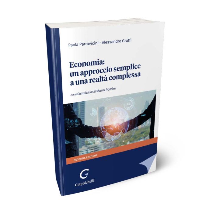 Economia: un approccio semplice a una realtà co - PARRAVICINI P., GRAFFI A.  | Giappichelli